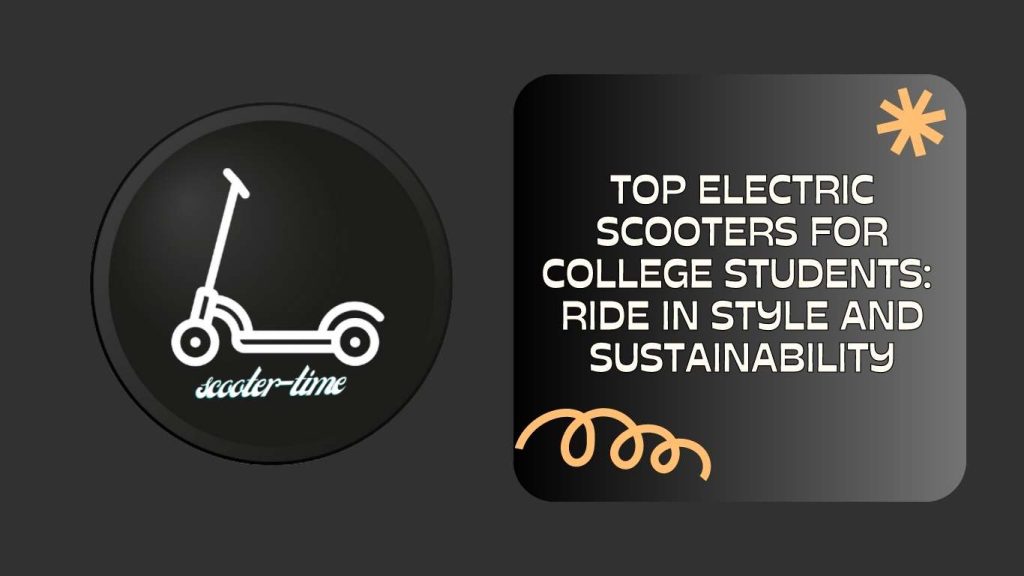 Top Electric Scooters for College Students